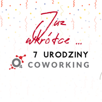7 lat O4 Coworking czyli O4 w liczbach