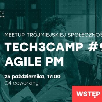 Tech3camp #92 – Agile PM | 25.10.2022 | O4 Coworking