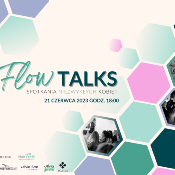 Za nami FLOW TALKS. Spotkanie niezwykłych kobiet w O4 Coworking