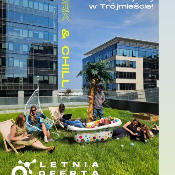 WORK’N CHILL – wakacyjna opcja pracy w O4 Coworking w Trójmieście